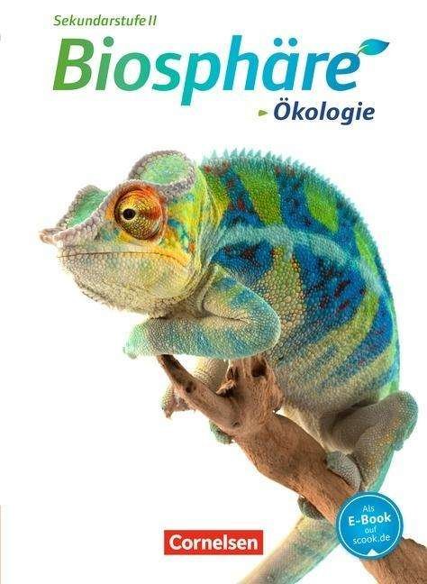 Cover for Anke Brennecke, Prof. Dr. Jorge GroÃŸ, Prof. Dr. HansjÃ¶rg KÃ¼ster, Raimund Leibold, Dr. Karl-wilhelm L · Biosphäre Sek.II,Themenbd. Ökologie (Book)