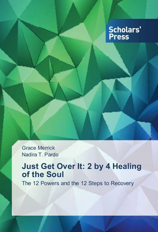 Cover for Merrick · Just Get Over It: 2 by 4 Healin (Book)