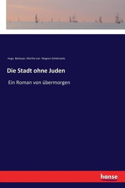 Cover for Hugo Bettauer · Die Stadt ohne Juden: Ein Roman von ubermorgen (Paperback Book) (2017)