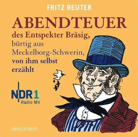 Abendteuer des Entspekter Bräsig. CD - Fritz Reuter - Muzyka - Hinstorff Verlag GmbH - 9783356011524 - 1 września 2006