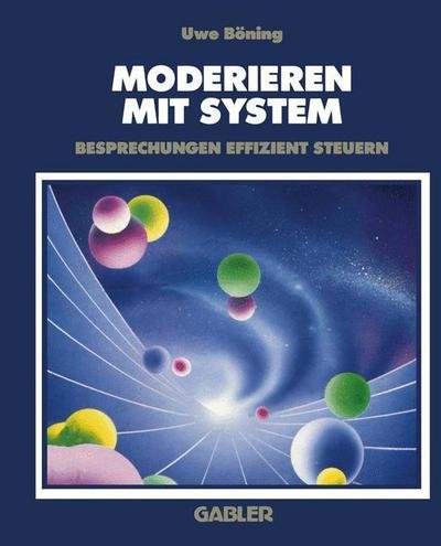 Cover for Uwe Boning · Moderieren mit System (Paperback Bog) [Softcover Reprint of the Original 1st 1991 edition] (1991)