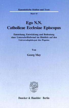 Cover for May · Ego N.N. Catholicae Ecclesiae Episc (Book) (1995)