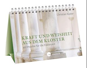 Cover for Christian Kuster · Kraft und Weisheit aus dem Kloster (Calendar) (2022)