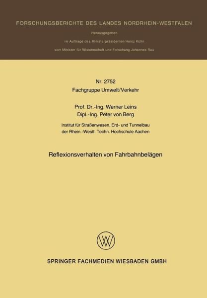 Cover for Werner Leins · Reflexionsverhalten Von Fahrbahnbelagen - Forschungsberichte Des Landes Nordrhein-Westfalen (Paperback Bog) [Softcover Reprint of the Original 1st 1978 edition] (1978)