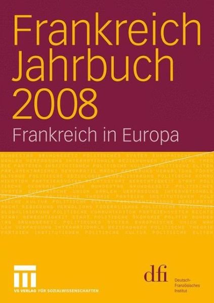Cover for Deutsch-franz Sisches Institut (Dfi) · Frankreich Jahrbuch 2008: Frankreich in Europa - Frankreich Jahrbuch (Paperback Bog) [2009 edition] (2009)