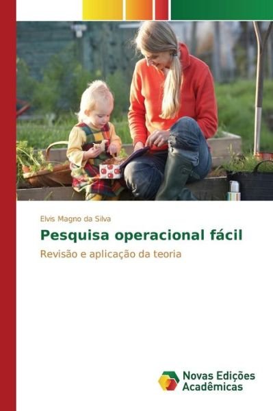 Cover for Silva Elvis Magno Da · Pesquisa Operacional Facil (Paperback Book) (2015)