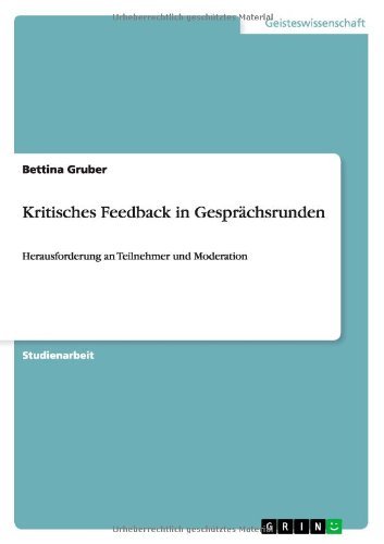 Kritisches Feedback in Gesprächs - Gruber - Bøger - GRIN Verlag - 9783640493524 - 17. december 2009
