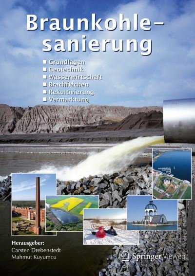 Cover for Drebenstedt  Carsten · Braunkohlesanierung: Grundlagen, Geotechnik, Wasserwirtschaft, Brachflachen, Rekultivierung, Vermarktung (Gebundenes Buch) [2014 edition] (2014)