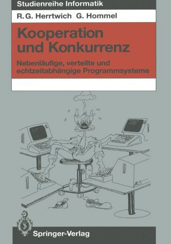 Cover for Ralf G. Herrtwich · Kooperation und Konkurrenz - Studienreihe Informatik (Paperback Book) [Softcover reprint of the original 1st ed. 1989 edition] (2012)