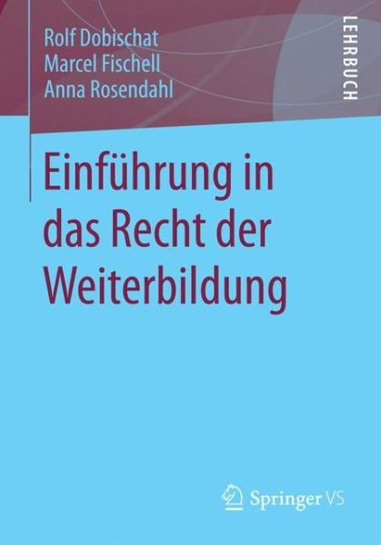 Cover for Rolf Dobischat · Einfuhrung in Das Recht Der Weiterbildung (Paperback Book) [2015 edition] (2014)