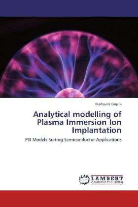 Analytical modelling of Plasma Im - Gupta - Books -  - 9783659105524 - April 24, 2012