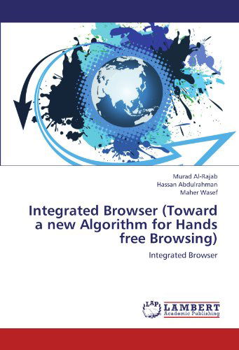 Cover for Maher Wasef · Integrated Browser (Toward a New Algorithm for Hands Free Browsing) (Paperback Book) (2012)
