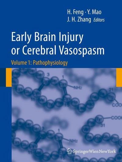 Cover for Hua Feng · Early Brain Injury or Cerebral Vasospasm: Vol 1: Pathophysiology - Acta Neurochirurgica Supplement (Hardcover Book) (2010)