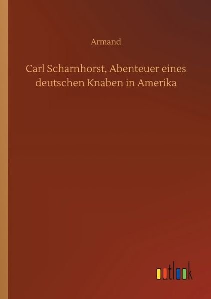 Cover for Armand · Carl Scharnhorst, Abenteuer eine (Buch) (2019)