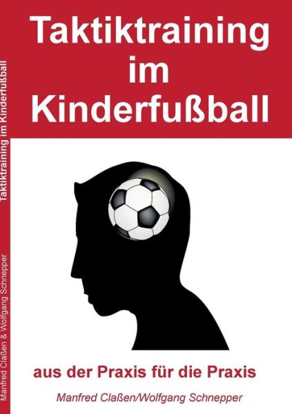 Cover for Manfred Classen · Taktiktraining Im Kinderfussball (Paperback Book) (2015)