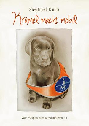 Cover for Siegfried Küch · Krümel macht mobil (Paperback Book) (2015)
