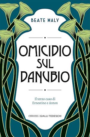 Cover for Maly Beate · Omicidio Sul Danubio. Il Terzo Caso Di Ernestine E Anton (Book)