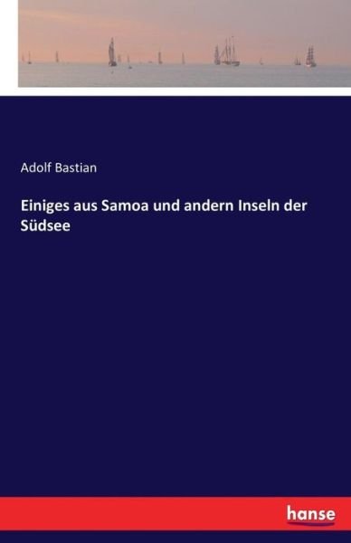 Cover for Bastian · Einiges aus Samoa und andern In (Bog) (2016)