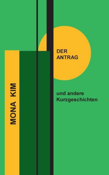Cover for Kim · Der Antrag (Book) (2018)