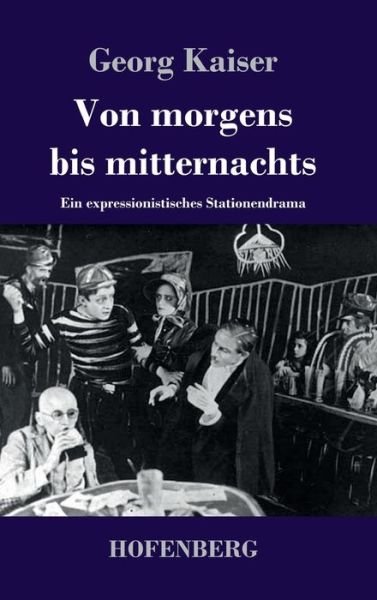 Cover for Kaiser · Von morgens bis mitternachts (Buch) (2020)