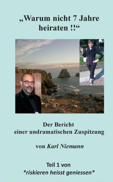 Cover for Niemann · &quot;Warum nicht 7 Jahre heiraten ! (Book) (2019)