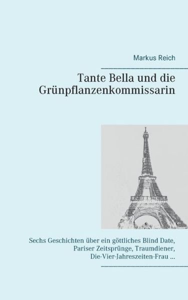 Cover for Reich · Tante Bella und die Grünpflanzenk (Book) (2018)
