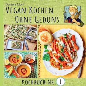 Cover for Daniela Mohr · Vegan Kochen ohne Gedöns (Book) (2025)
