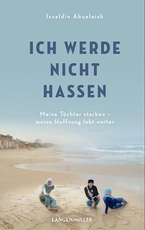 Cover for Izzeldin Abuelaish · Ich werde nicht hassen (Book) (2022)