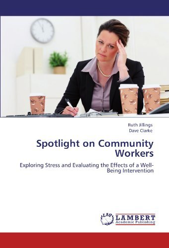 Cover for Dave Clarke · Spotlight on Community Workers: Exploring Stress and Evaluating the Effects of a Well-being Intervention (Pocketbok) (2011)