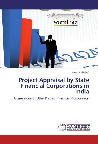 Cover for Neha Chhabra · Project Appraisal by State Financial Corporations in India: a Case Study of Uttar Pradesh Financial Corporation (Paperback Bog) (2011)