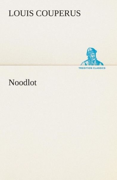 Cover for Louis Couperus · Noodlot (Tredition Classics) (Dutch Edition) (Paperback Book) [Dutch edition] (2013)