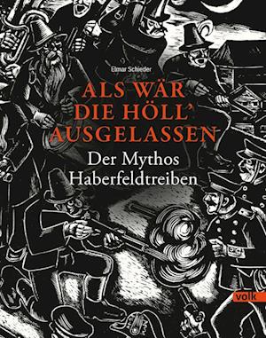 Als wär die Höll' ausgelassen - Elmar Schieder - Books - Volk Verlag - 9783862224524 - April 21, 2023