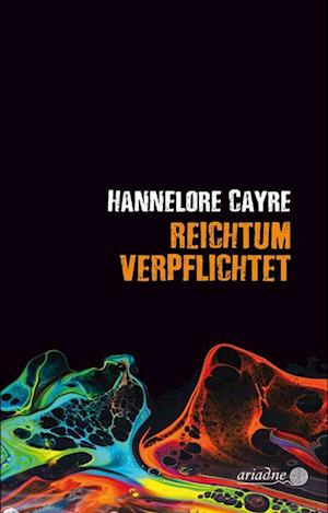 Cover for Hannelore Cayre · Reichtum verpflichtet (Hardcover Book)
