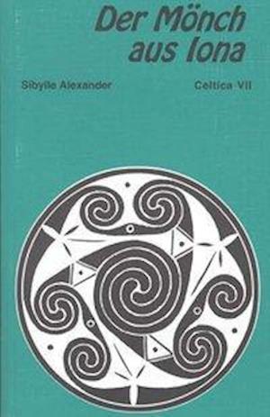 Cover for Sibylle Alexander · Der Mönch aus Iona (Paperback Book) (1997)