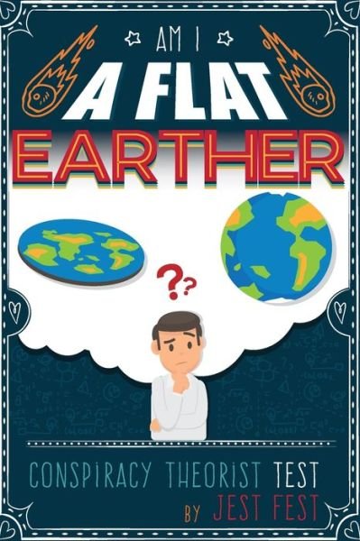 Cover for Jest Fest · Am I a Flat Earther? Conspiracy Theorist Test: Gag Adult Activity Book for Co-workers (Paperback Bog) (2020)