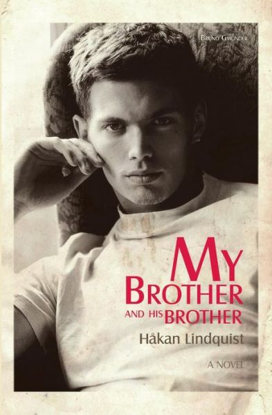 Cover for Hakan Lindquist · My Brother and His Brother (Taschenbuch) (2017)