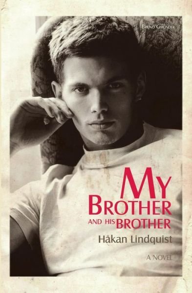 Cover for Hakan Lindquist · My Brother and His Brother (Paperback Book) (2017)