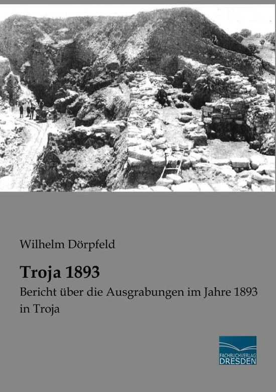 Cover for Dörpfeld · Troja 1893 (Book)