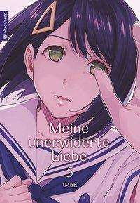 Cover for Tmnr · Meine unerwiderte Liebe 05 (Bog)