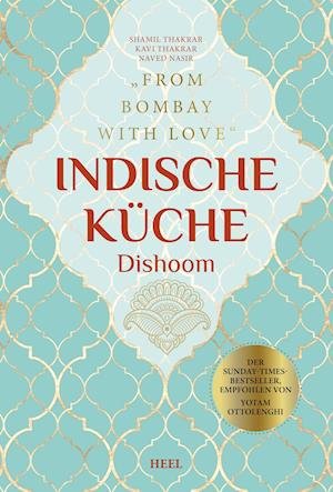 Cover for Heel Verlag GmbH · Indische Küche Dishoom - Das große Kochbuch für indische Gerichte (Hardcover Book) (2021)
