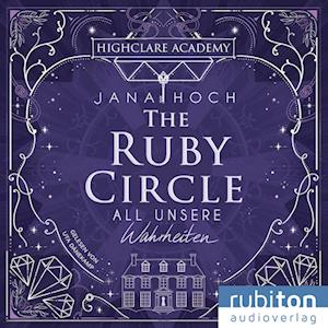 Cover for Jana Hoch · The Ruby Circle (3). All unsere Wahrheiten (Audiobook (CD)) (2024)