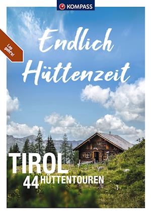 Cover for Kompass Endlich Hüttenzeit · Tirol (Book)