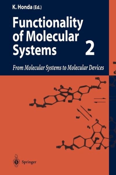 Functionality of Molecular Systems: Volume 2: From Molecular Systems to Molecular Devices - Kenichi Honda - Bøger - Springer Verlag, Japan - 9784431685524 - 18. april 2012