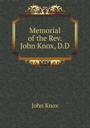 Cover for John Knox · Memorial of the Rev. John Knox, D.d (Paperback Book) (2013)