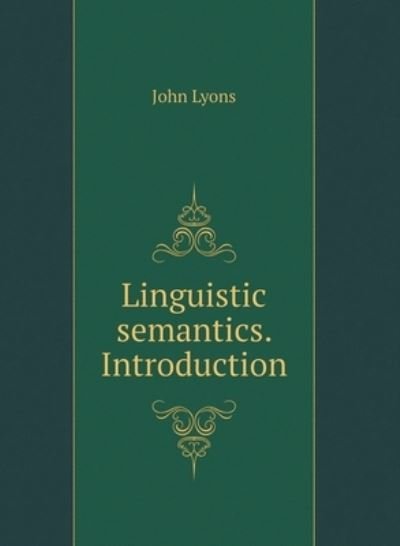 Cover for John Lyons · Linguistic semantics. introduction (Hardcover Book) (2018)