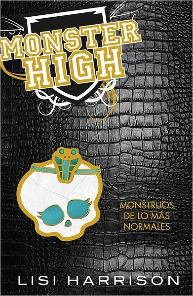 Cover for Lisi Harrison · Monstruos De Lo Mas Normales (Monster High #2: the Ghoul Next Door) (Spanish Edition) (Paperback Bog) [Spanish edition] (2011)