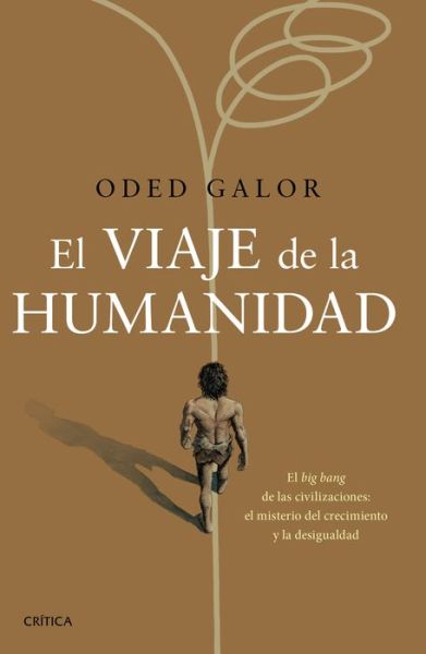 Cover for Oded Galor · El Viaje de la Humanidad (Paperback Book) (2022)