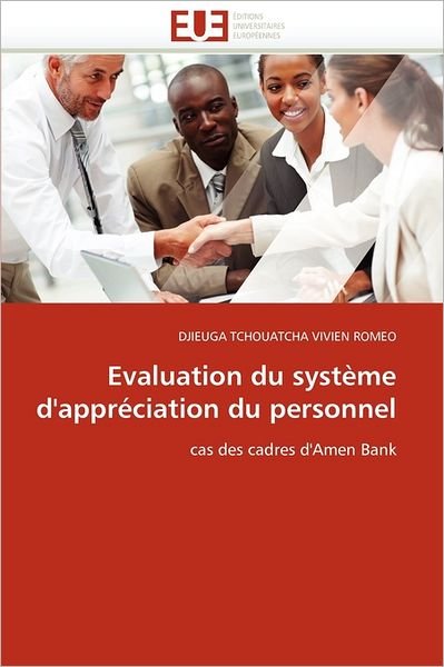 Cover for Djieuga Tchouatcha Vivien Romeo · Evaluation Du Système D'appréciation Du Personnel: Cas Des Cadres D'amen Bank (Paperback Book) [French edition] (2018)