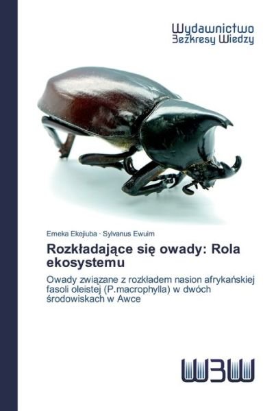 Rozkladajace sie owady: Rola e - Ekejiuba - Livros -  - 9786200546524 - 8 de junho de 2020