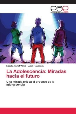 Cover for Vélez · La Adolescencia: Miradas hacia el (Bok) (2018)